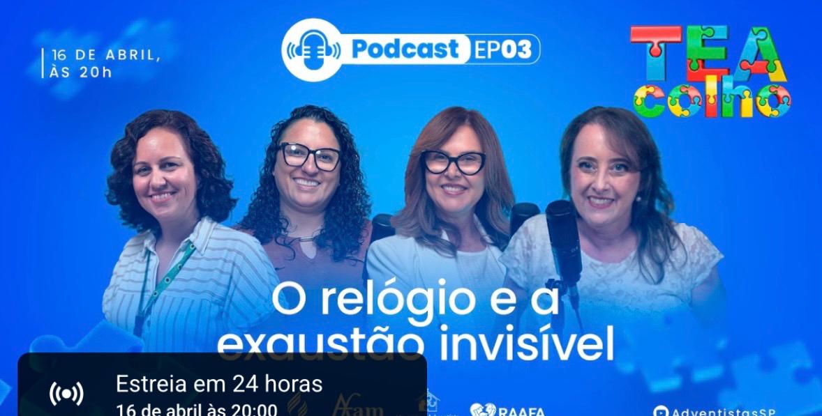 Podcast TEA Colho, episódio 3: O relógio e a exaustão invisível
